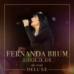 Download Fernanda Brum – Glória In Rio – Ao Vivo (Deluxe) – 2011