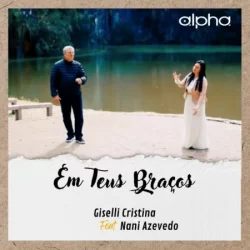 Download Giselli Cristina – Em Teus Braços – 2022