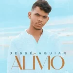 Download Jesse Aguiar – Alívio – 2022