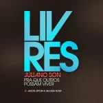 Download Juliano Son – Pra Que Outros Possam Viver (ao Vivo) – 2010