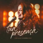Download Keylla Karolyny – Tua Presença – 2022