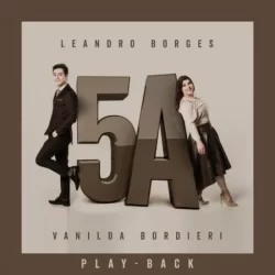 Leandro Borges – 5A (Playback) – 2019