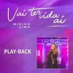 Download Midian Lima – Vai Ter Vida Aí (Playback) – 2022