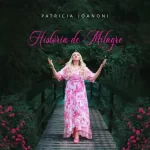 Patricia-Joanoni-Historia-de-Milagre-2022