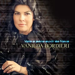 Download Vanilda Bordieri – Vale a Pena Ouvir de Novo – 2008