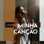 Download Mari Borges - Minha Canção (Ao Vivo) (2022)