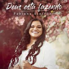Download Fabiana Sinfrônio - Deus Está Fazendo (2022)