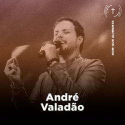 Download André Valadão Oficial - Som Que Alimenta (2022)