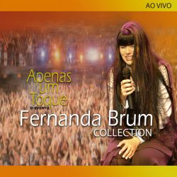 Download Fernanda Brum - Apenas Um Toque - Collection (Ao Vivo)  (2022)