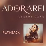 Download Coletânea Cleyde Jane - Adorarei (Playback) (EP) (2022)