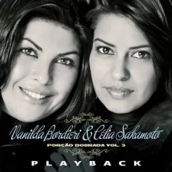 Download Vanilda Bordieri e Célia Sakamoto – Porção Dobrada 3 – 2010 PLAYBACK