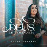 Download Ruthe Dayanne - Deus de Providência (PLAYBACK) (2021)