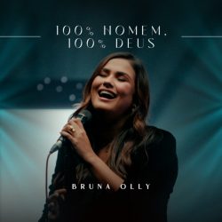 Download Bruna Olly - 100% Homem, 100% Deus (2021)