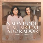 Download Eyshila, Isadora Pompeo - Nada Pode Calar um Adorador (2021)