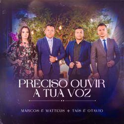 Download Marcos e Matteus - Quero Ouvir a Tua Voz (2021)