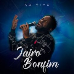 Download Jairo Bonfim - Jairo Bonfim ( Ao Vivo) ( 2022)