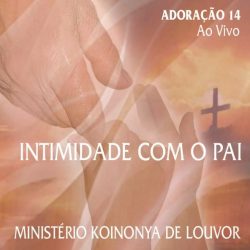 Download Ministério Koinonya de Louvor - Intimidade com o Pai (2022)