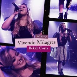 Download Bekah Costa - Vivendo Milagres (Ao Vivo) (EP) (2022)