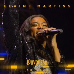 Download Elaine Martins - Louvorzão 2022 (Ao Vivo) (EP) (2022)