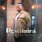 Download Wilian Nascimento - Restituirá (EP) (2022)