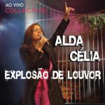 Download Alda Célia - Explosão de Louvor - Collection (Ao Vivo) (2022)