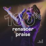 Download 100% Renascer Praise (2022)