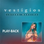 Download Jayana Moreira - Vestígios (Playback) (EP) (2022)