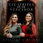 Download Gislaine e Mylena - Cicatrizes De Um Vencedor (EP) (2022)