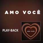 Download Amo Você - Amo Você (Playback) (EP) (2022)