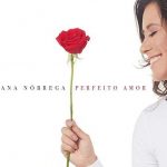 Download Ana Nóbrega - Perfeito Amor (2022)