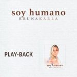 Download Bruna Karla Soy Humano (Playback) (EP) (2022)