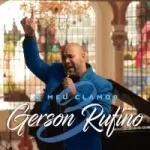 Download Gerson Rufino - O Meu Clamor – Vol. 3 (2021)