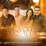 Download Dupla Máicon e Diego, Marcelo Dias e Fabiana - De Volta Pro Altar (2021)