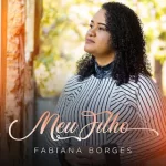 Download Fabiana Borges - Meu Filho (2021)