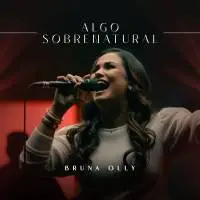 Download Bruna Olly - Algo Sobrenatural (2021)