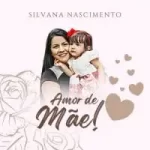 musica-amor-de-mae-silvana-nascimento