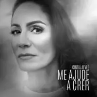 Download Cintia Alves - Me Ajude a Crer (PLAYBACK) (2022)