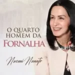 Download Noemi Nonato - O Quarto Homem da Fornalha (2021)