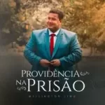 Download Wellington Lima - Providência na Prisão (2022)