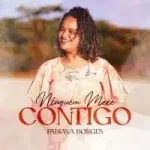 Download Fabiana Borges - Ninguém Mexe Contigo (2022)