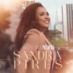 Download Sandra Pires - Basta Uma Palavra (Playback) (2021)