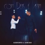 Download Alisson Santos - Com Deus é Assim (2022)
