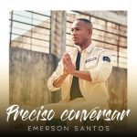 Download Emerson Santos - Preciso Conversar (Playback) (2021)