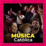 Download Amo Música Católica (2022) [Mp3 Gospel] via Torrent