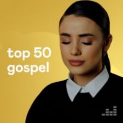 Download Top 50 Gospel 24-10-2022 [Mp3 Gospel] via Torrent
