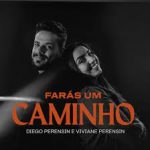 Download Diego Perensin - Farás um Caminho (2022)