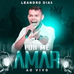 Download Leandro Dias - Por Me Amar (2021)