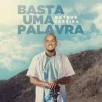 musica-basta-uma-palavra-mateus-pereira