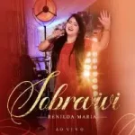 Download Renilda Maria - Sobrevivi (2022)