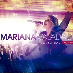 Download Mariana Valadão - Vai Brilhar (Ao Vivo) [Mp3] via Torrent